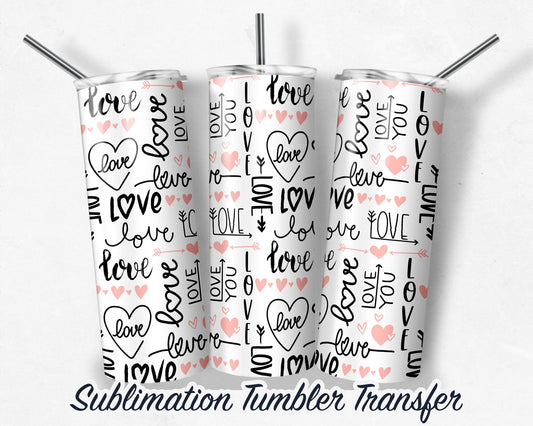 Valentine  Sublimation Transfer Print For 20 - 30 oz Tumblers - Ready to Press - Heat Transfers