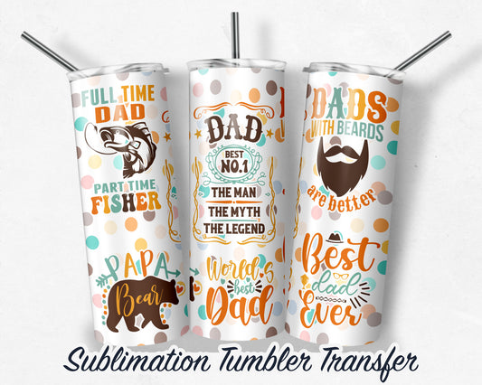 Fathers Day - Dad  Sublimation Transfer Print For 20 oz Tumbler - 30 oz Skinny Tumbler - Ready To press - Heat Transfers