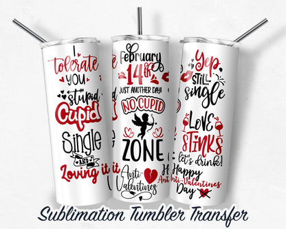 Anti Cupid Valentines Day Sublimation Transfer Print For 20 oz Tumbler - 30 oz Skinny Tumbler - Ready To press - Heat Transfers