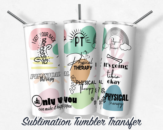 Physical Therapist  Sublimation Transfer Print For 20 oz Tumbler - 30 oz Skinny Tumbler - Ready To press - Heat Transfers