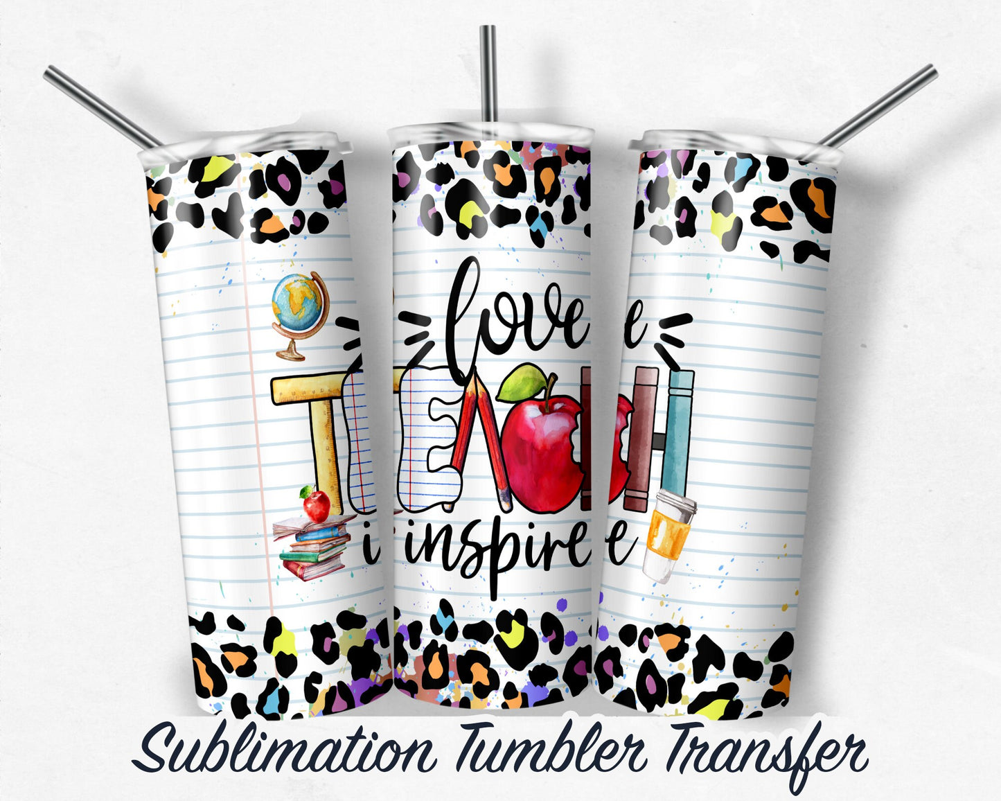 Teacher  Sublimation Transfer Print For 20 oz Tumblers - 30 oz Tumblers - Ready To press - Heat Transfers