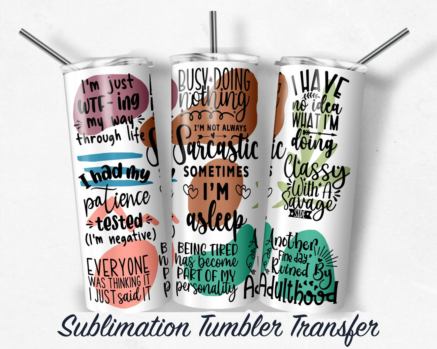 Sassy  Sublimation Transfer Print For 20 oz Tumblers - 30 oz Tumblers - Ready To press - Heat Transfers