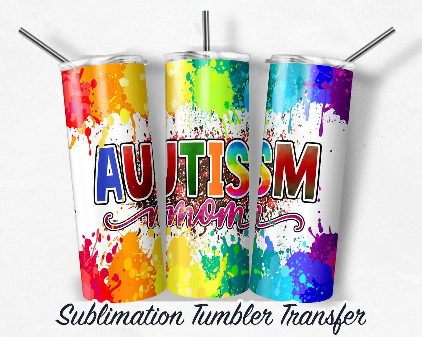 Autism Mom  Sublimation Transfer Print For 20 oz - 30 oz Skinny Tumbler - Ready To Press