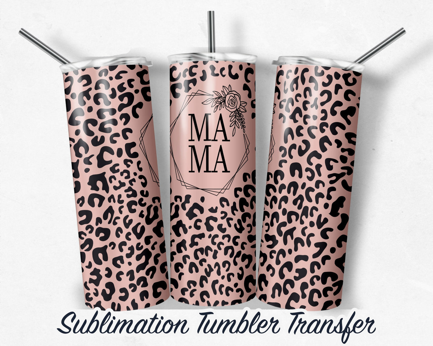 Blush Leopard MAMA  Sublimation Transfer Print For 20 oz Tumbler - 30 oz Skinny Tumbler - Ready To press - Heat Transfers