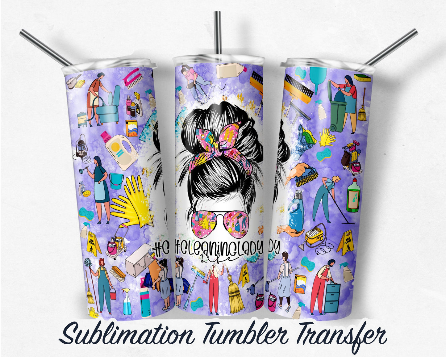 Cleaning Lady -  Sublimation Transfer Print For 20 oz - 30 oz Skinny Tumbler - Ready To Press