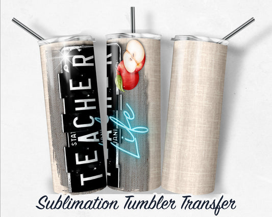 Teacher -  Sublimation Transfer Print For 20 oz Tumblers - 30 oz Tumblers - Ready To press - Heat Transfers