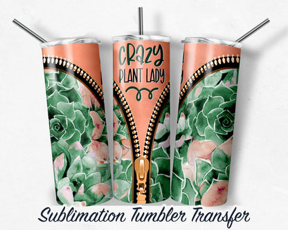 Plant Lady Zipper Design  Sublimation Transfer Print For 20 oz Tumblers - 30 oz Tumblers - Ready To press - Heat Transfers