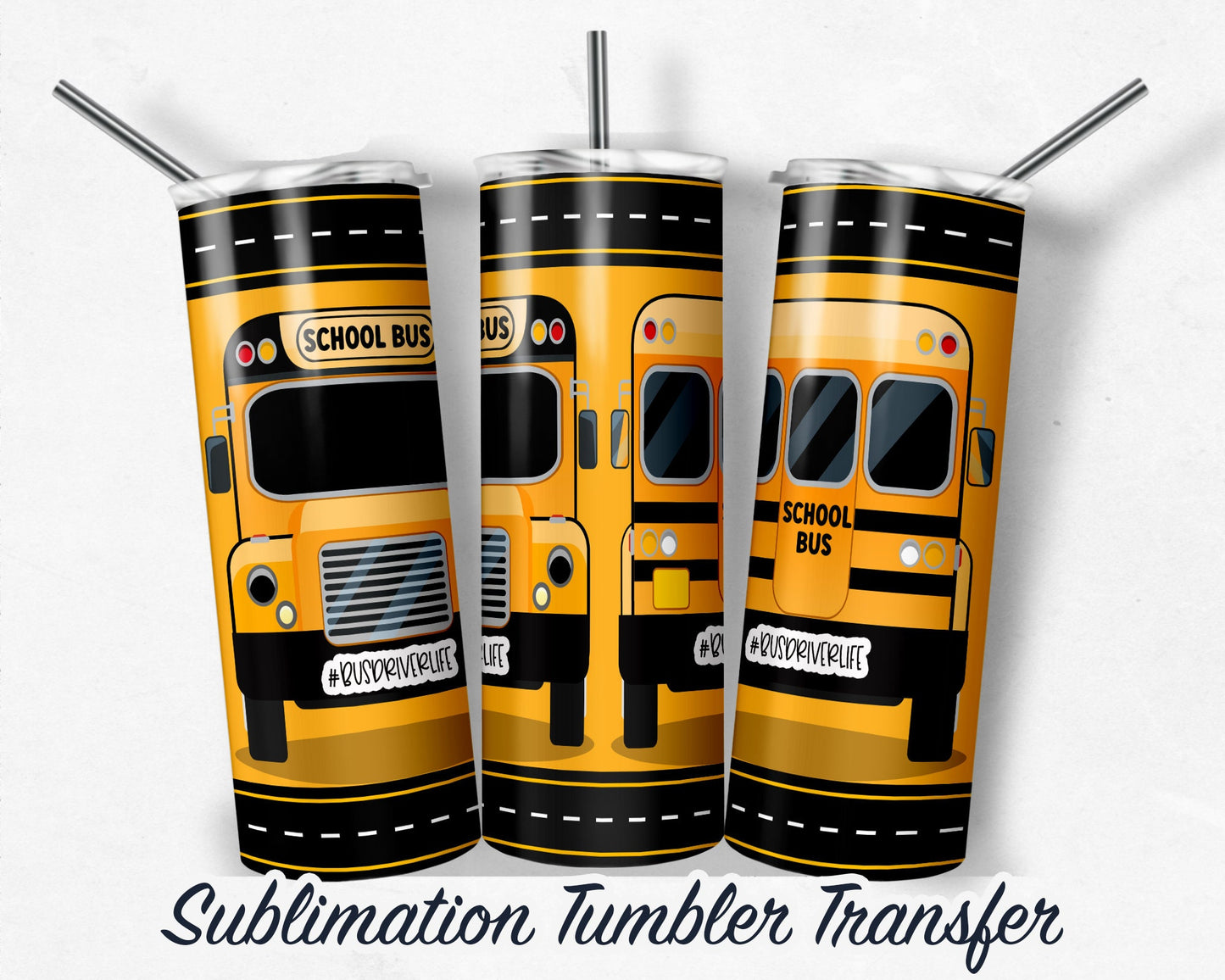 Bus Driver -  Sublimation Transfer Print For 20 oz - 30 oz Skinny Tumbler - Ready To Press