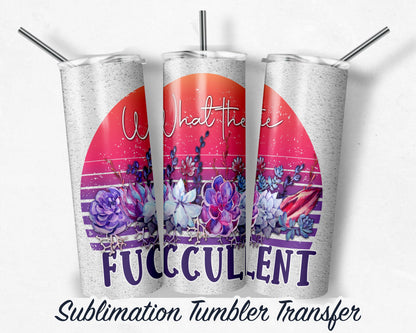 Succulents - Cactus  Sublimation Transfer Print For 20 oz Tumblers - 30 oz Tumblers - Ready To press - Heat Transfers