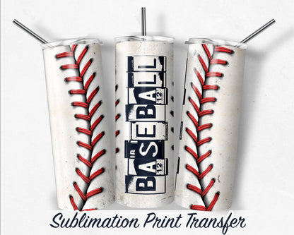 Baseball  Sublimation Transfer Print 20 oz Skinny Tumbler - 30oz Skinny Tumbler - Ready To press - Heat Transfers