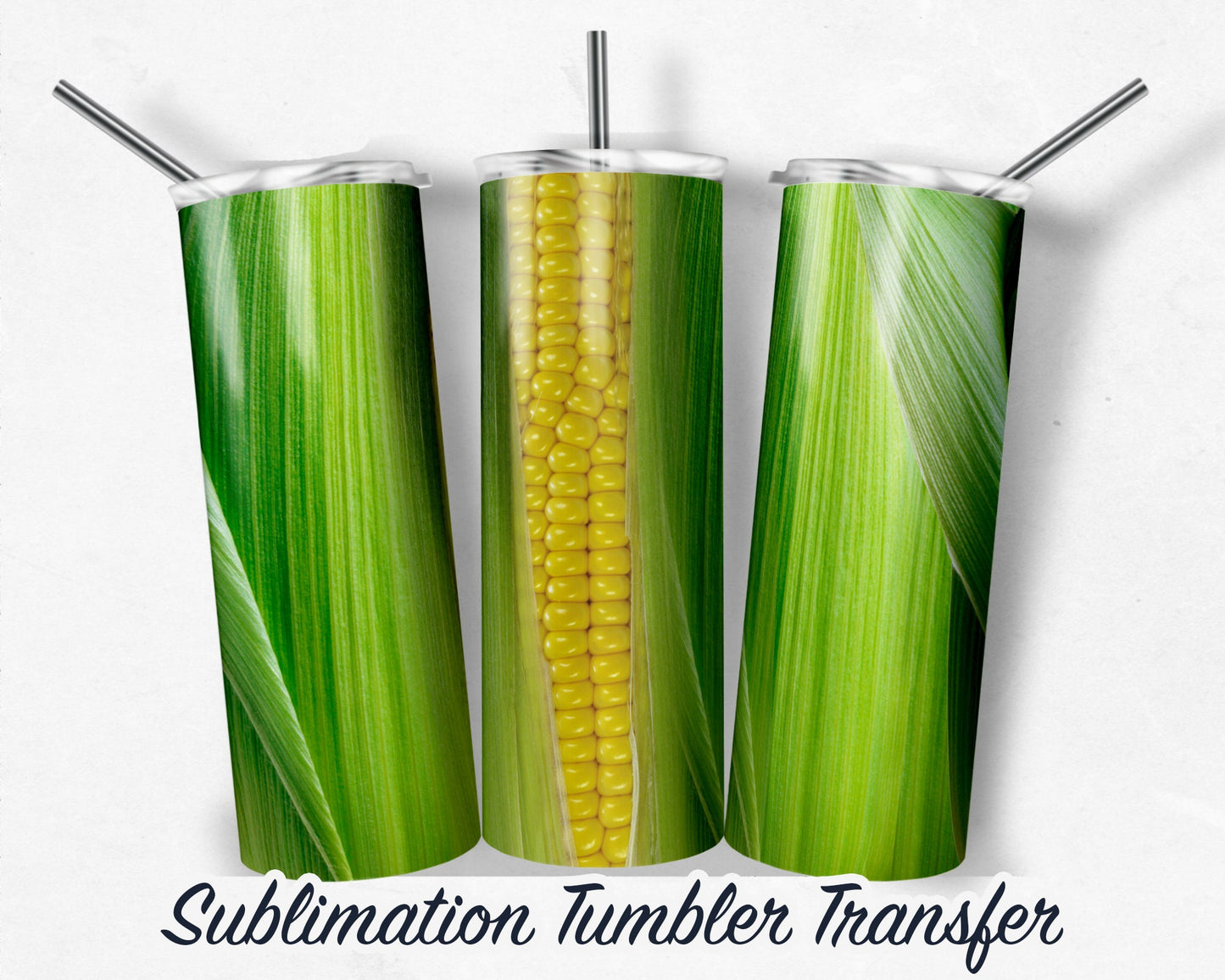 CORN!  Sublimation Transfer Print For 20 oz Tumbler - 30 oz Skinny Tumbler - Ready To press - Heat Transfers