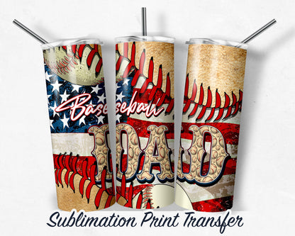 Baseball Dad  Sublimation Transfer Print For 20 oz Tumblers - 30 oz Tumblers - Ready To press - Heat Transfers