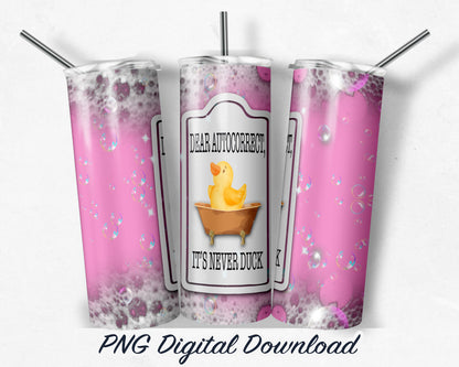 Dear Autocorrect 20oz Sublimation Tumbler Design - PNG Digital Download