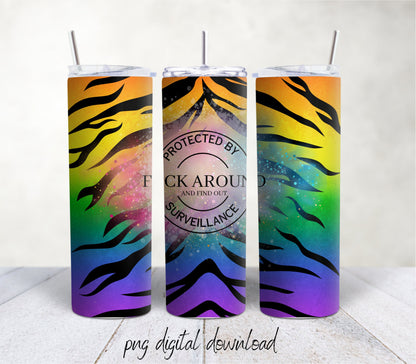 F Around Tiger Print- 20oz Sublimation Tumbler Design - PNG Digital Download