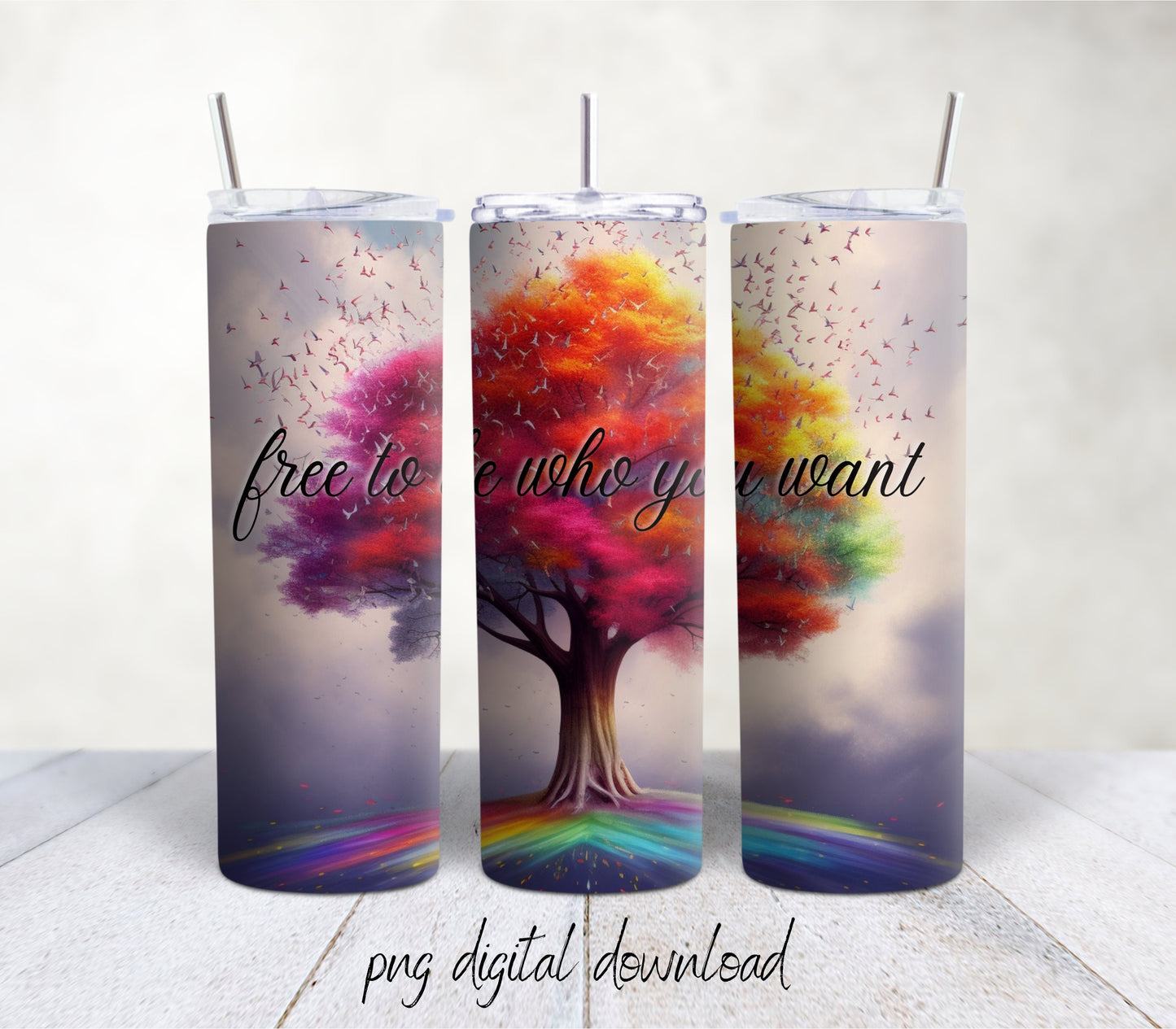 Free To Be Who You Want - 20oz Sublimation Tumbler Design - PNG Digital Download