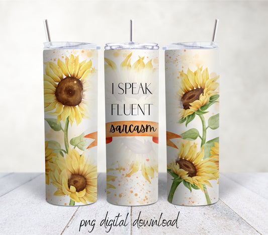 I Speak Fluent Sarcasmin - 20oz Sublimation Tumbler Design - PNG Digital Download