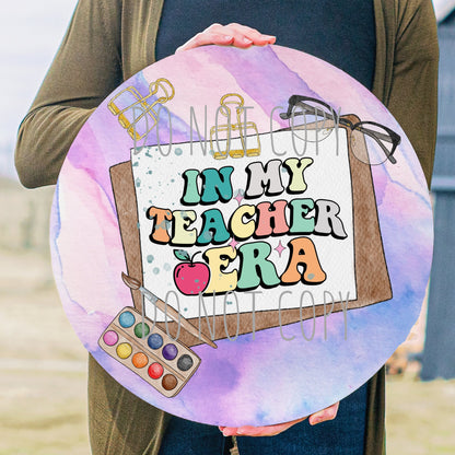 In My Teacher Era - 12" Round Classroom Door Sign Design- Sublimation Door Signs - PNG Digital Download