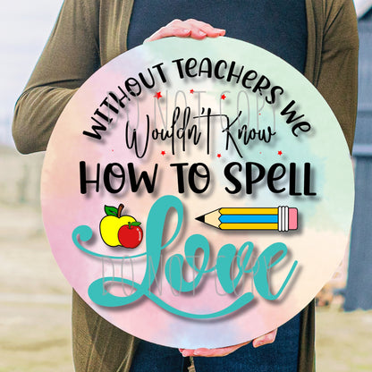 Teachers Love - 12" Round Classroom Door Sign Design- Sublimation Door Signs - PNG Digital Download