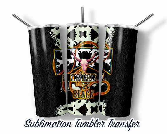 Cow Hide is the new Black  Sublimation Transfer Print For 20 oz - 30 oz Skinny Tumbler - Ready To press - Heat Transfers