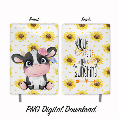 You are My Sunshine Cow Sunflower Design for Sublimation Journals - Sublimation Design PNG Digital Download