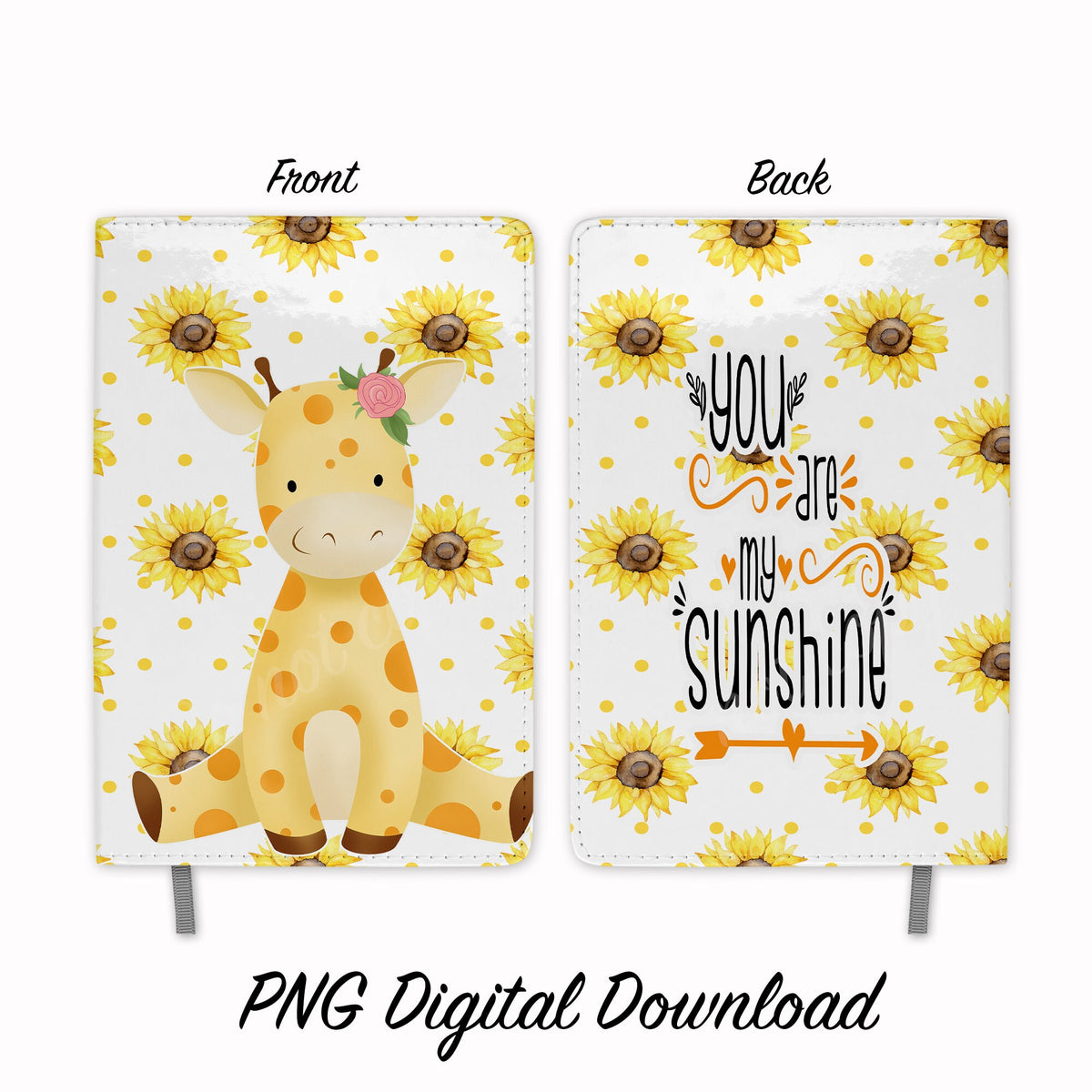 You are My Sunshine Giraffe Sunflower Design for Sublimation Journals - Sublimation Design PNG Digital Download