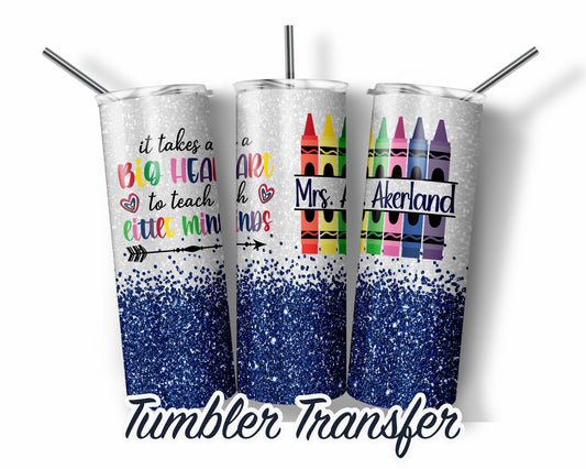 Blue  Teacher  Sublimation Transfer Print For 20 oz Tumblers - 30 oz Tumblers - Ready To press - Heat Transfers