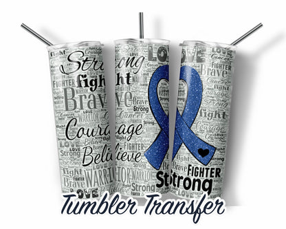 Colon Cancer  Sublimation Transfer Print For 20 oz Tumbler - 30 oz Skinny Tumbler - Ready To press - Heat Transfers