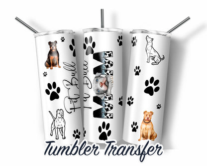 Pit Bull  Sublimation Transfer Print For 20 oz Tumblers - 30 oz Tumblers - Ready To press - Heat Transfers