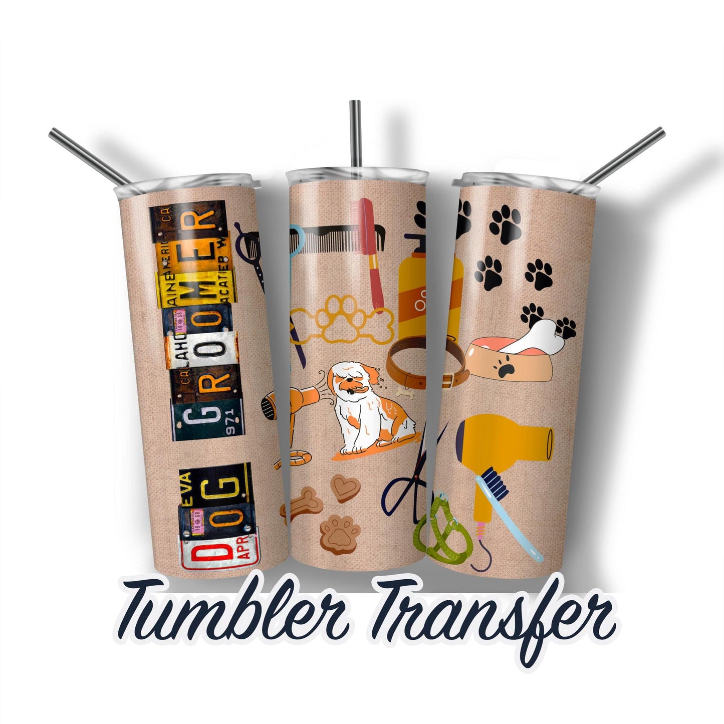 Dog Groomer Sublimation Transfer Print For 20 oz - 30 oz Tumbler - Ready To Press Heat Transfers Ships Next Day -NOT A DIGITAL