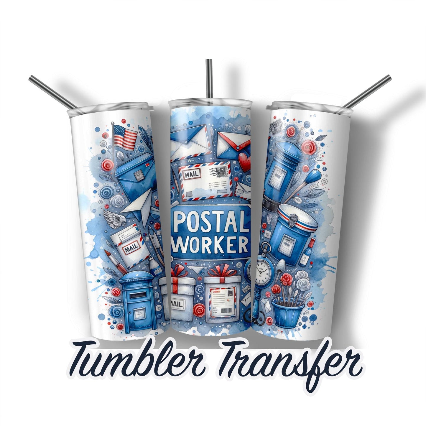 Postal Worker Appreciation Sublimation Transfer Print For 20 oz Tumblers - 30 oz Tumblers - Ready To press Heat Transfers Ships Next Day