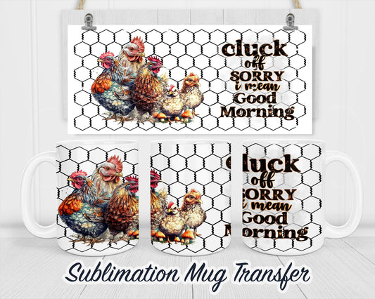 Chicken Sublimation Transfer Print For 11 oz - 15 oz Mugs - Ready To press - Heat Transfer SHIPS NEXT DAY