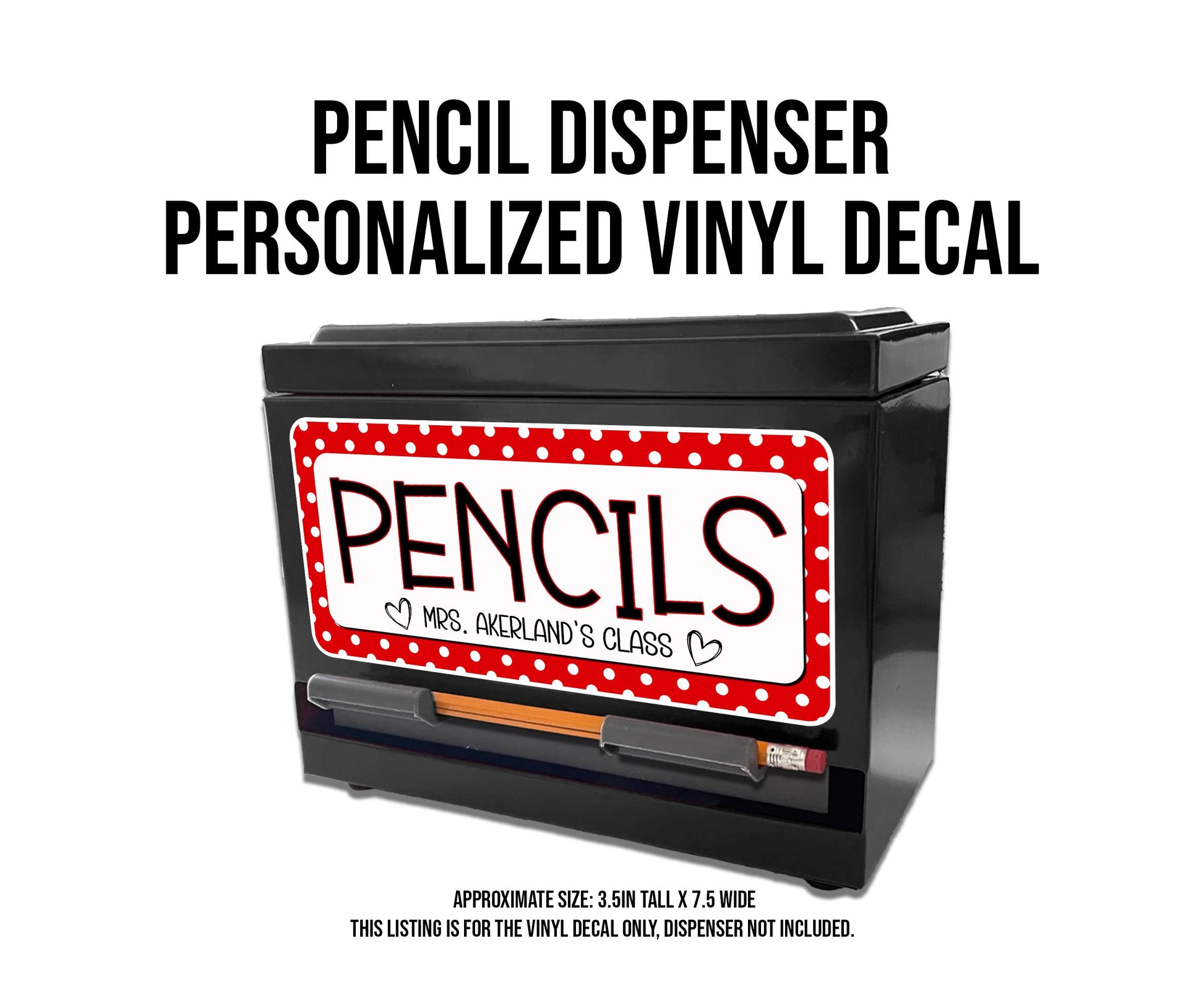 Custom Pencil Dispenser Vinyl Decal Personalized with a name, Waterproof Decal, Polka Dot Theme, Teacher Appreciation Approx. 3.5x7.5 inches