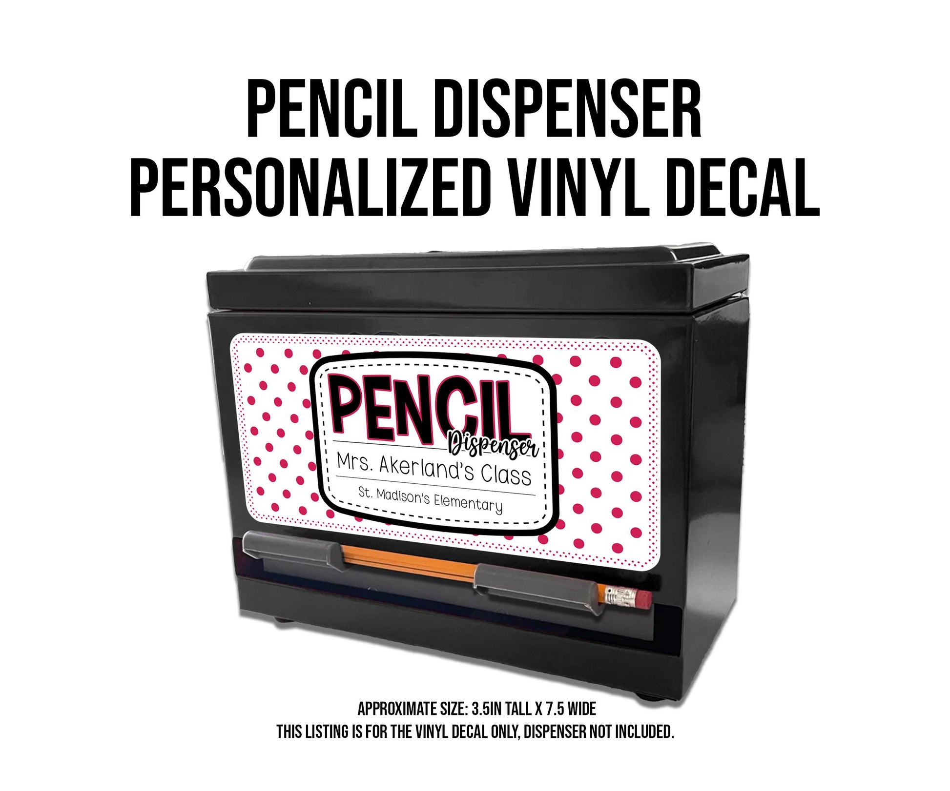 Custom Pencil Dispenser Waterproof Vinyl Decal OR Magnetic Decal Personalized with a name, Pink Polka dot Theme, Teacher Appreciation Gift