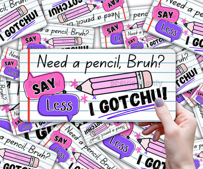 Pencil Dispenser Waterproof Vinyl Decal OR Magnetic Decal, Say Less Theme, Teacher Appreciation Gift, Classroom Decor, I gotchu!