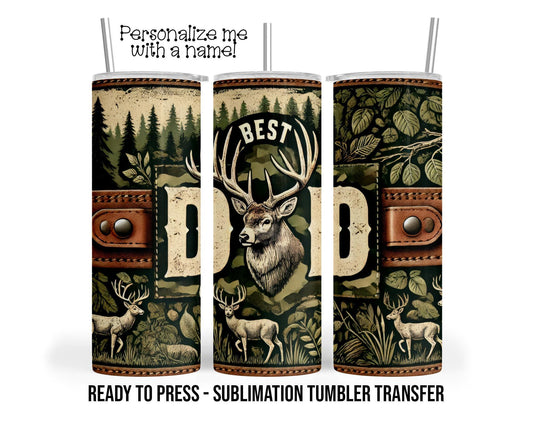 Best Dad, Deer, Buck Hunt Sublimation Tumbler Transfer Print For 20 oz Tumbler - 30 oz Tumbler Ready To press Heat Transfers