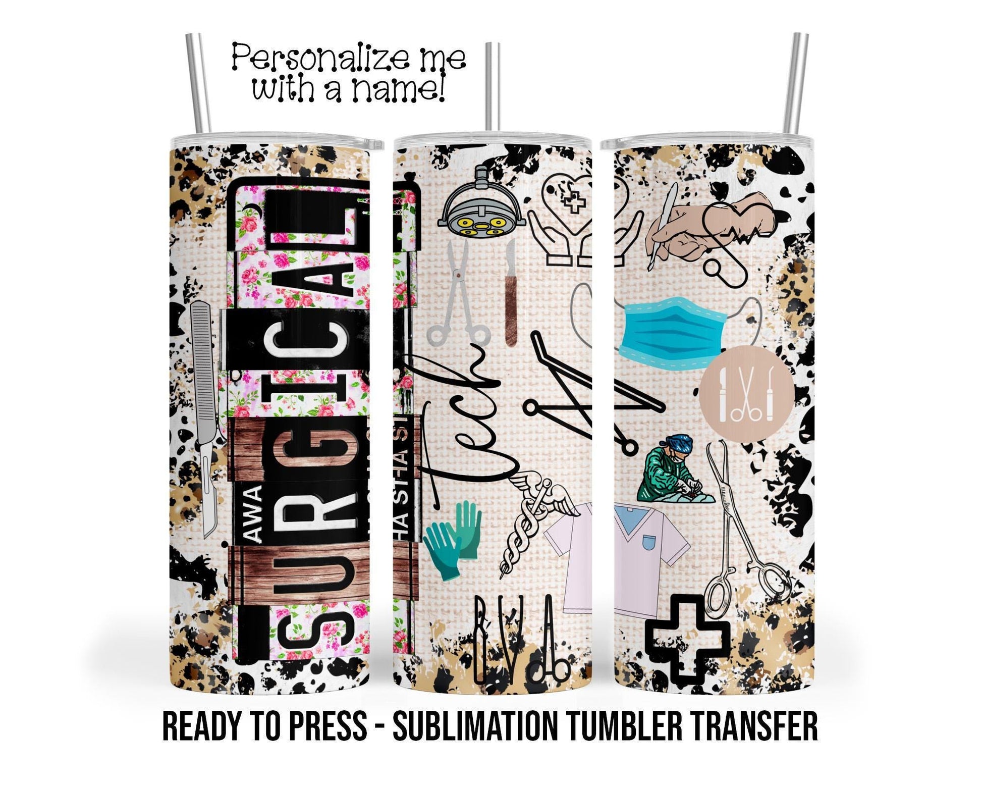 Surgical Tech Sublimation Tumbler Transfer Print For 20 oz - 30 oz Tumbler - Ready To press Heat Transfer