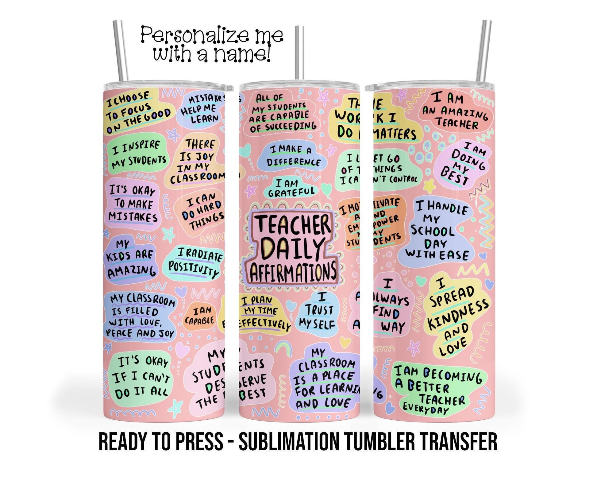Teacher Daily Affirmations Sublimation Tumbler Transfer Print For 20 oz Tumbler 30 oz Tumbler Ready to Press Heat Transfers