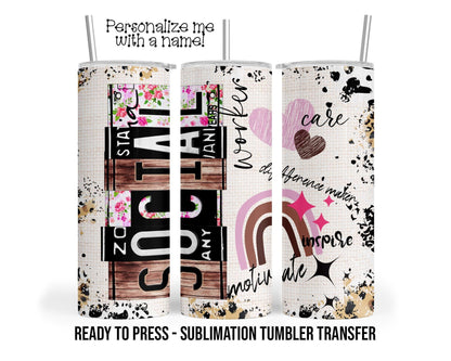 Social Worker Sublimation Tumbler Transfer Print For 20 oz - 30 oz Tumbler - Ready To press Heat Transfer