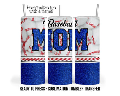 Blue Baseball Mom, Faux Glitter Sublimation Tumbler Transfer Print 20 oz Tumbler 30 oz Tumbler Ready To press Heat Transfers