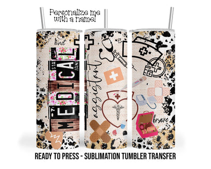 Medical Assistant Sublimation Tumbler Transfer Print For 20 oz - 30 oz Tumbler - Ready To press Heat Transfer
