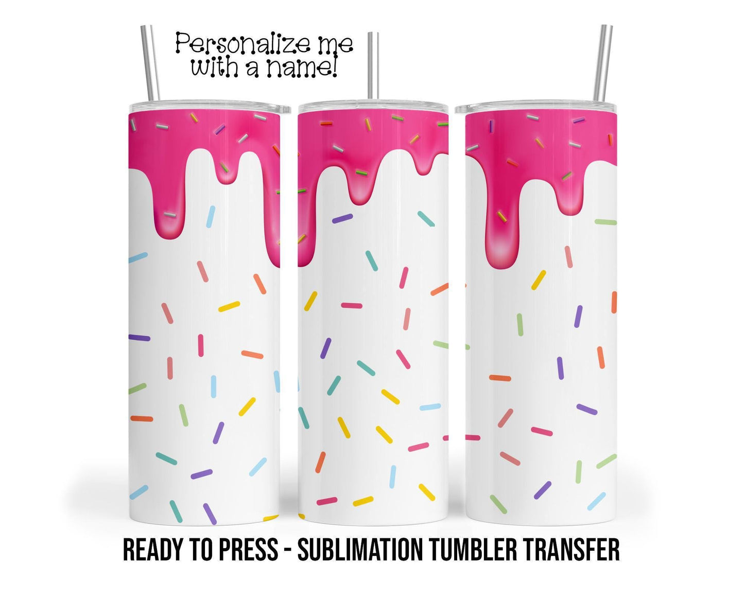 Sprinkle Sublimation Tumbler Transfer Print For 20 oz Tumbler - 30 oz Tumbler - Ready to press Heat Transfers