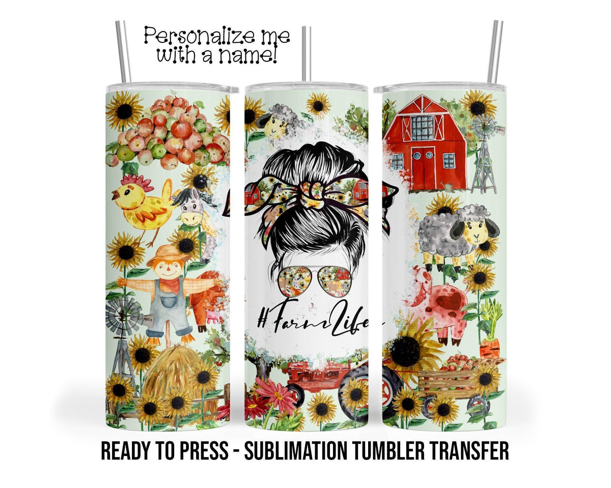 Farm Life Mom Sublimation Tumbler Transfer Print For 20 oz - 30 oz Tumbler - Ready To Press Heat Transfers