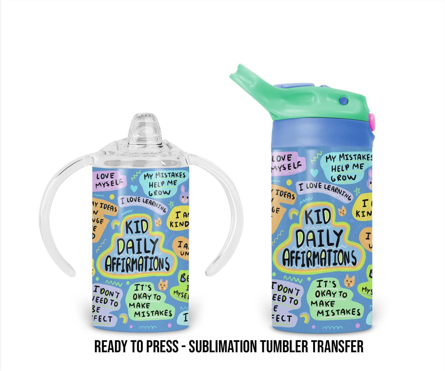 Kid Daily Affirmations, Positive Affirmations Kids 12 oz Sublimation Tumbler Transfer - Ready To press - Heat Transfers