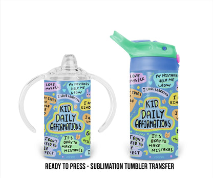 Kid Daily Affirmations, Positive Affirmations Kids 12 oz Sublimation Tumbler Transfer - Ready To press - Heat Transfers