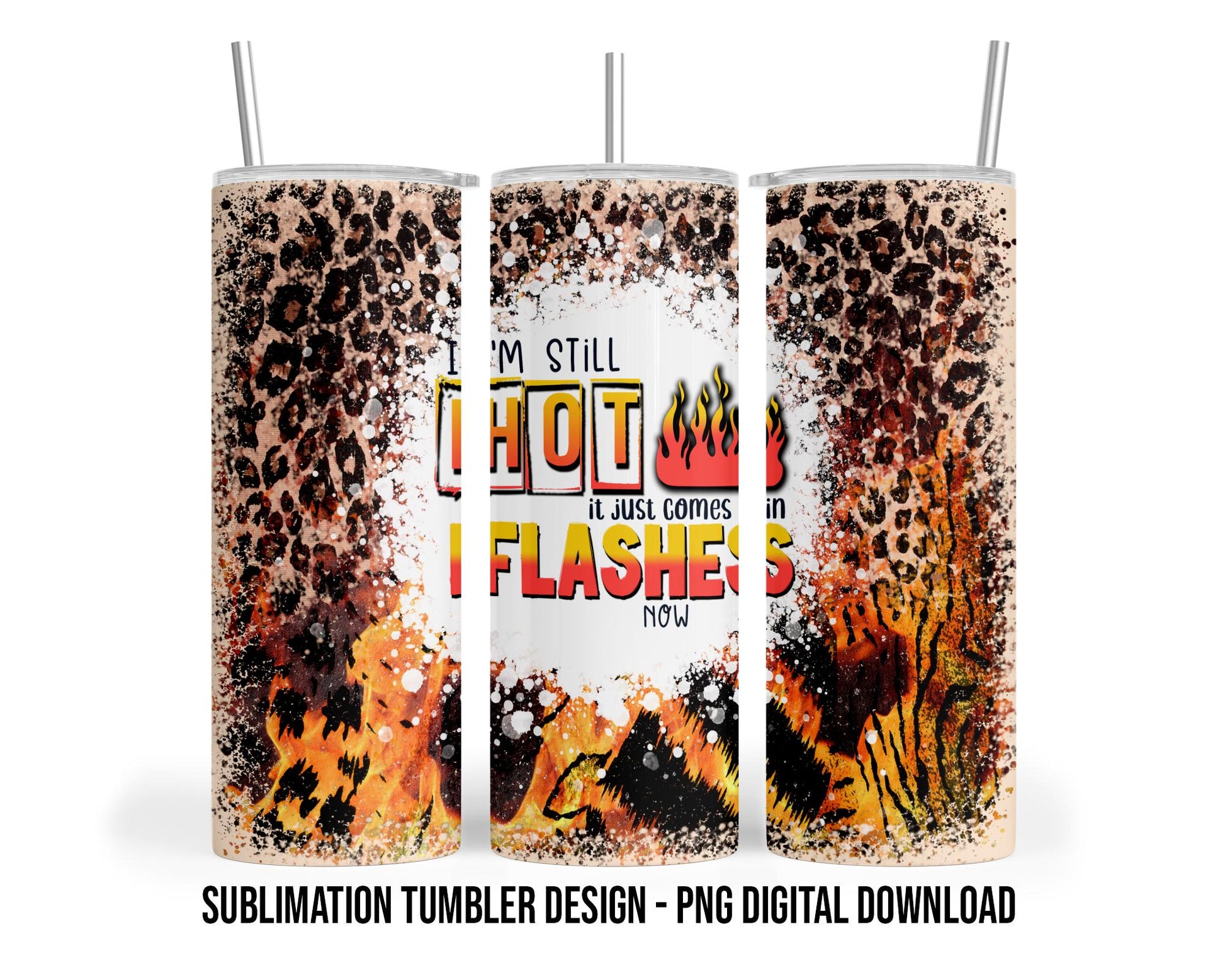 Hot Flashes 20oz Sublimation Tumbler Design - PNG Digital Download
