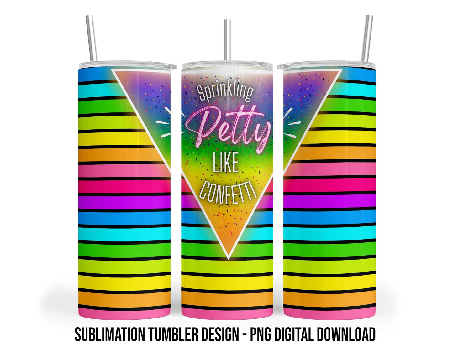 Sprinkling Petty 20oz Sublimation Tumbler Design - PNG Digital Download
