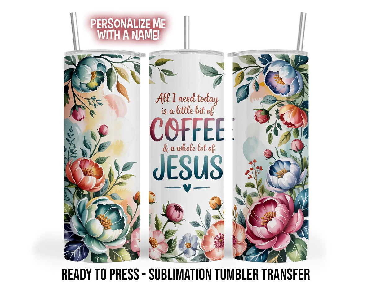 Sublimation Tumbler Transfer | Coffee and Jesus Tumbler Wrap