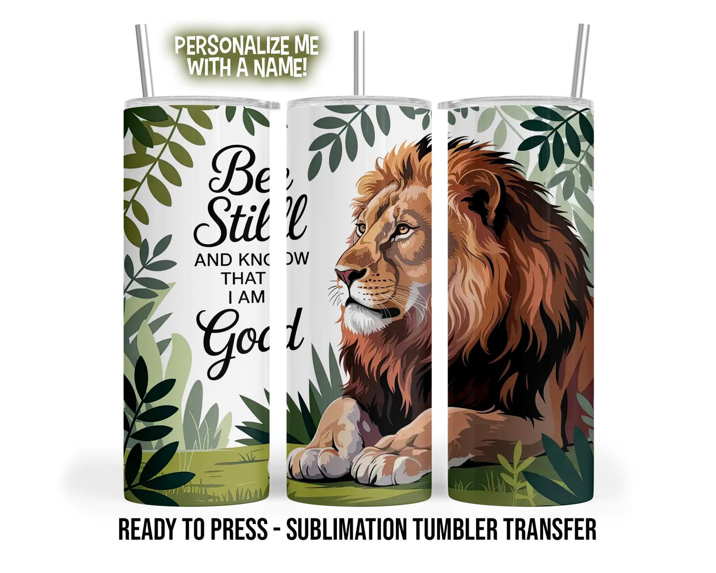 Lion, Faith Personalized Sublimation Tumbler Transfer Print 20 oz Tumbler - 30 oz Tumbler Ready To press Heat Transfers