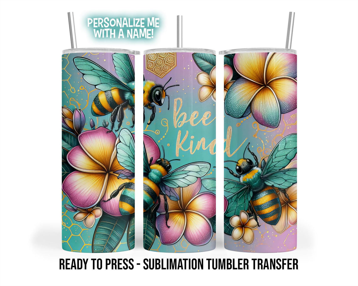Sublimation Tumbler Transfer Print 20oz Tumbler, Ready To press Heat Transfer Be Kind | Bee Tumbler Wrap in Patina Colors