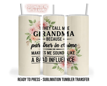 Grandma Partner In Crime Tumbler Sublimation Transfer | 20oz Skinny Tumbler Wrap